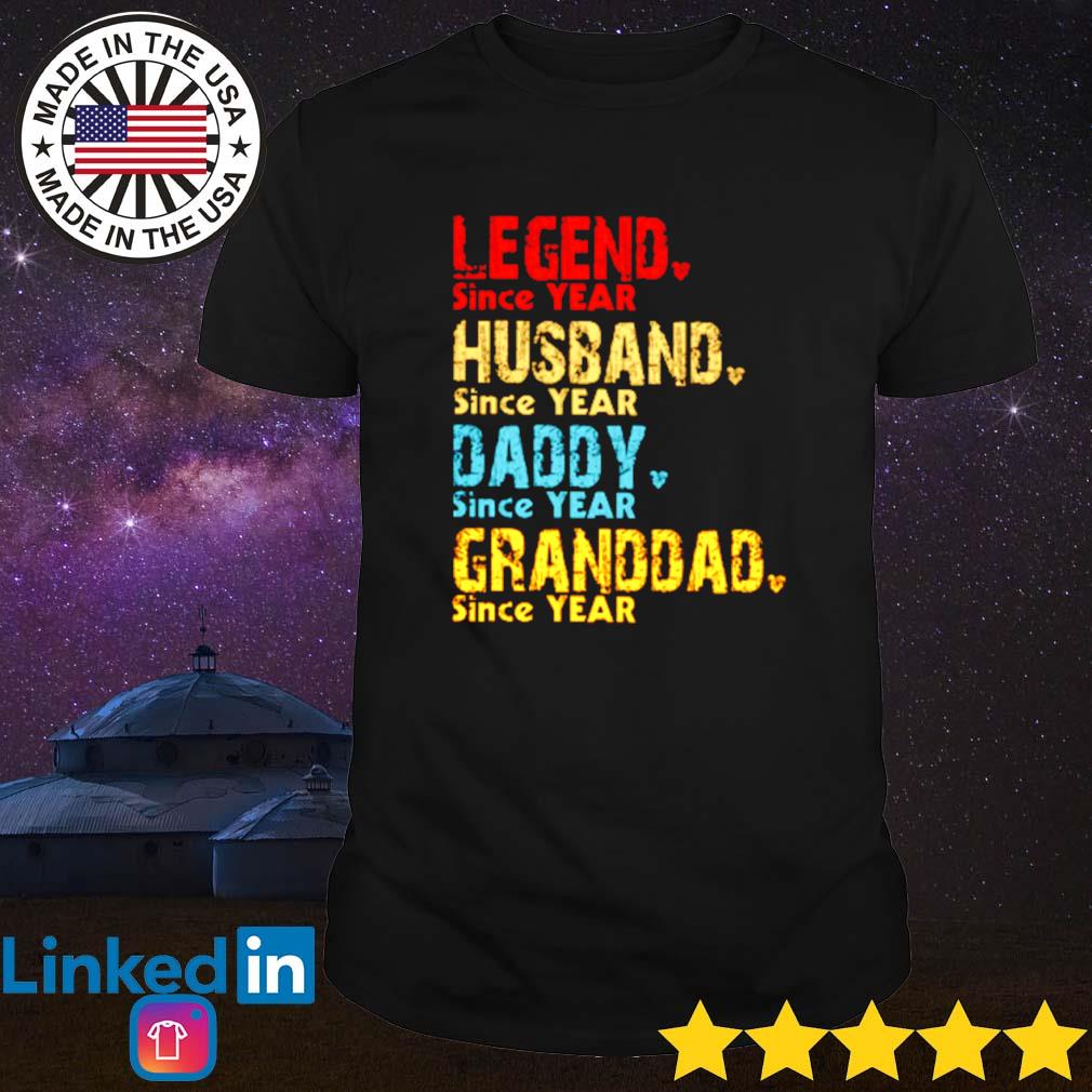 Legend husband daddy granddad since year shirt