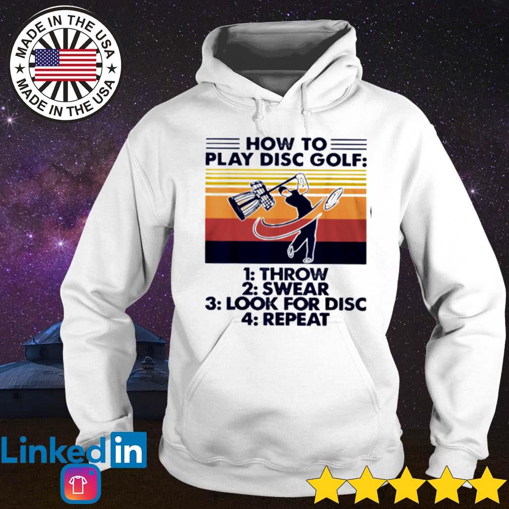 Vintage how to play disc golf throw swear look for disc repeat s Hoodie