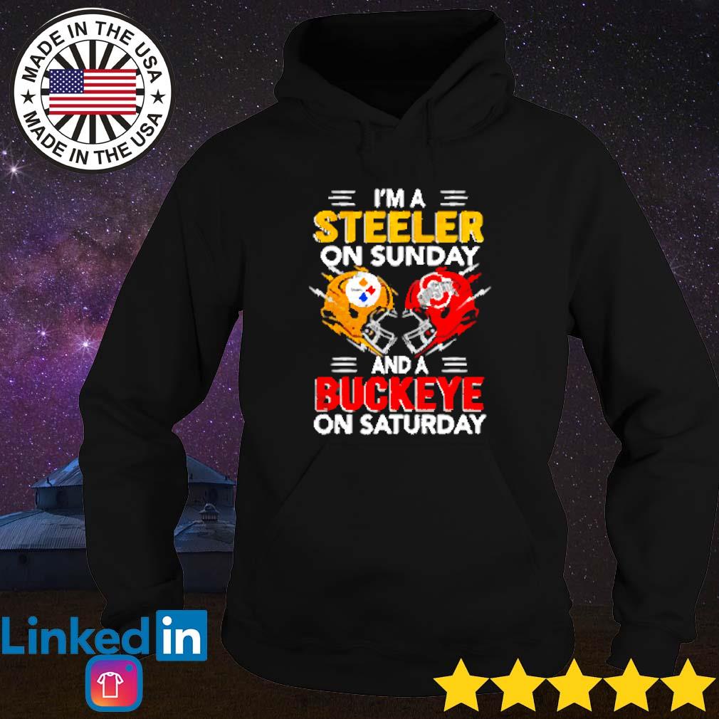 I'm a Pittsburgh Steelers on sunday and a Ohio State Buckeyes on saturday  shirt, hoodie, sweater, long sleeve and tank top