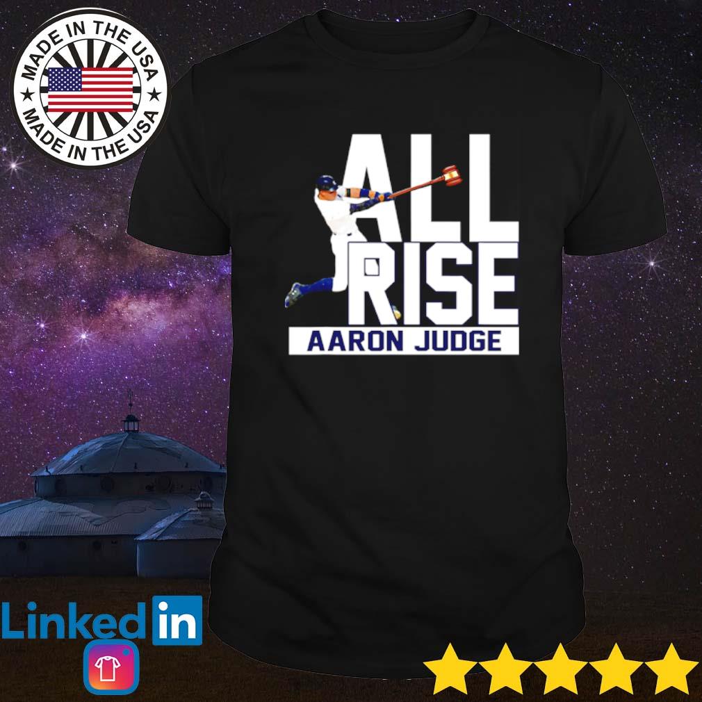 Official All Raise Aaron Judge Shirt, hoodie, sweater, long sleeve