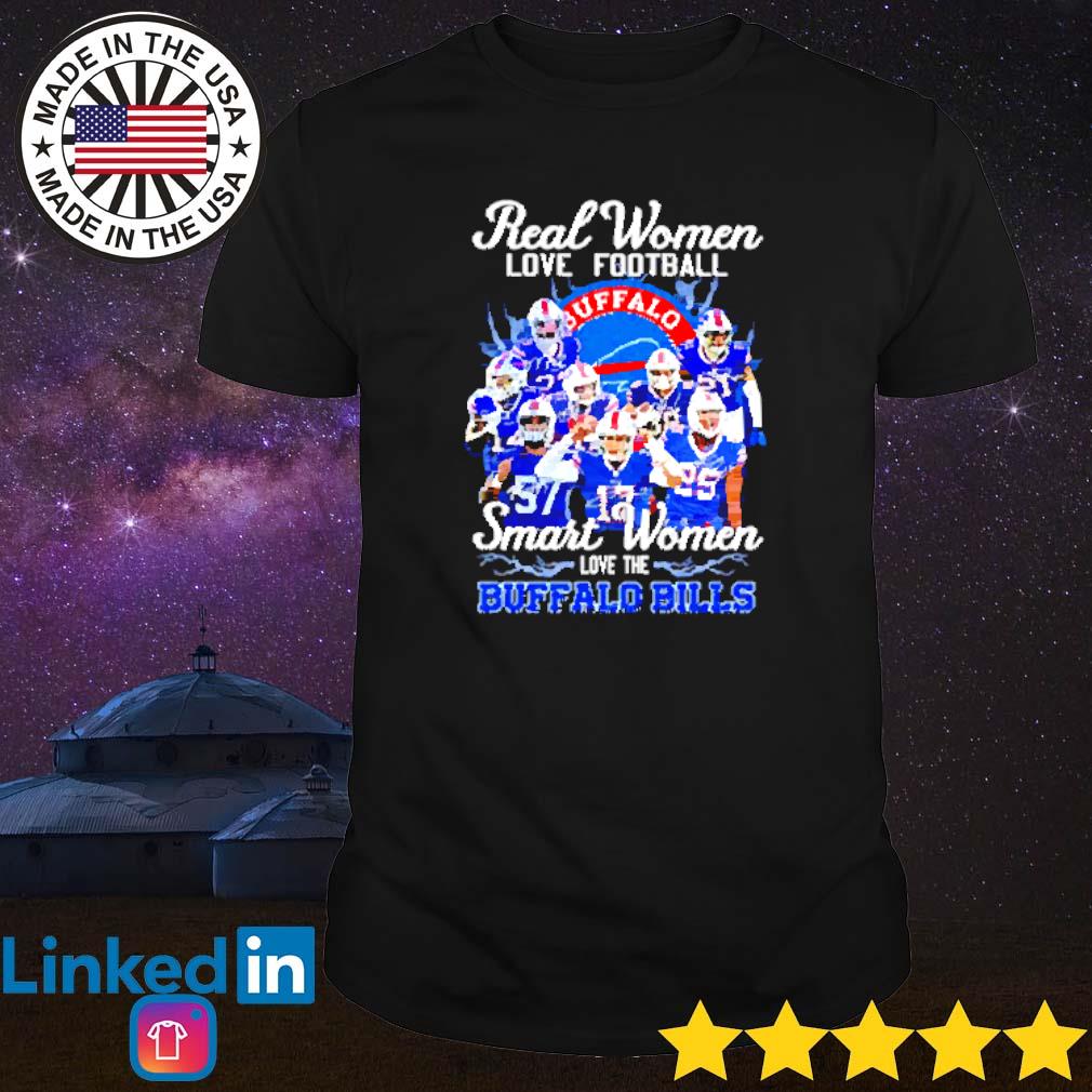 Buffalo Bills real women love football smart women love the Bills shirt,  hoodie, sweater, long sleeve and tank top