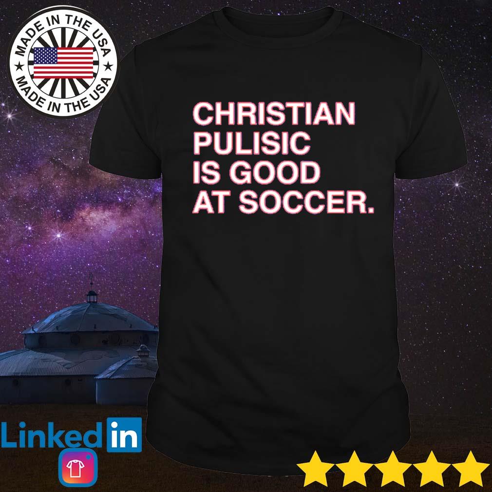 Christian pulisic is good at soccer shirt