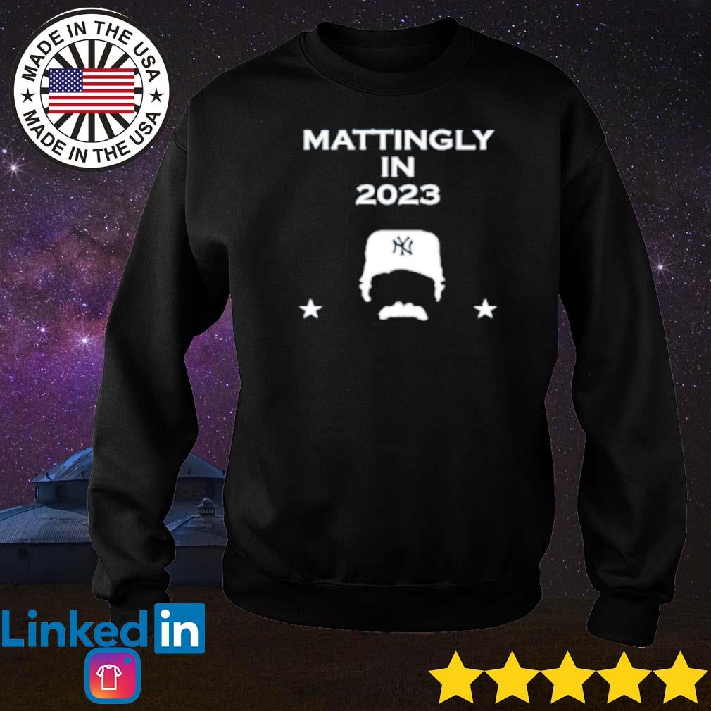 Funny New York Yankees Don Mattingly in 2023 shirt, hoodie, sweater, long  sleeve and tank top