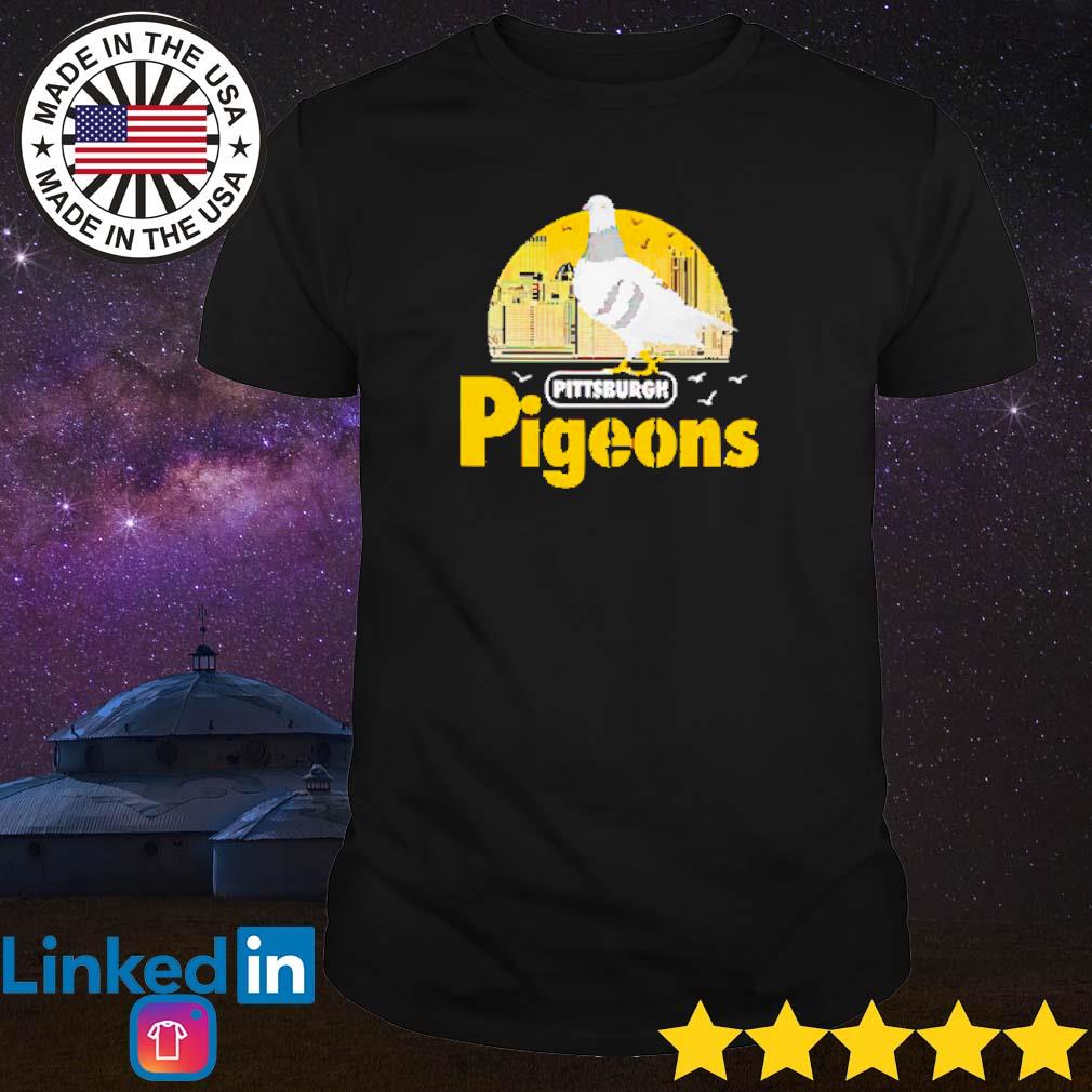 Funny Pittsburgh Pigeons shirt