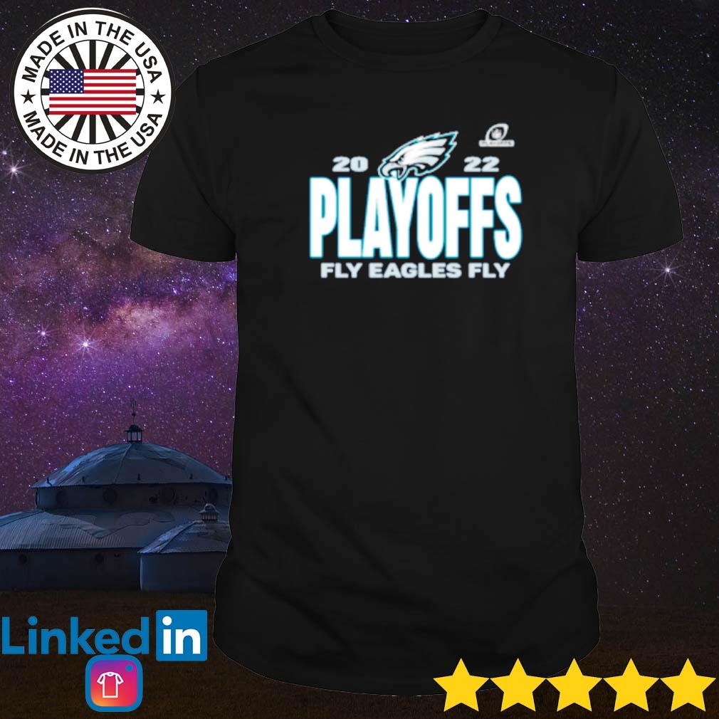 Playoffs 2022 fly Eagles fly Philadelphia Eagles shirt, hoodie, sweater and  v-neck t-shirt