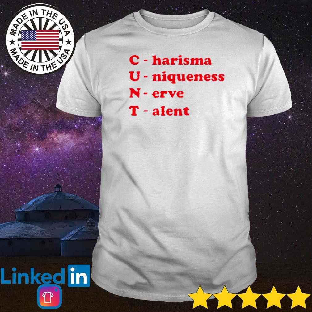 Awesome Charisma Uniqueness nerve talent shirt