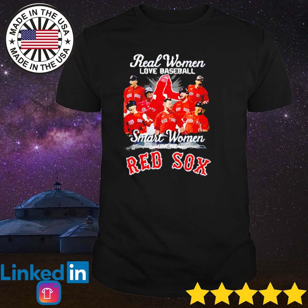 Awesome Real women love baseball smart women love the Boston Red Sox shirt,  hoodie, sweater, long sleeve and tank top