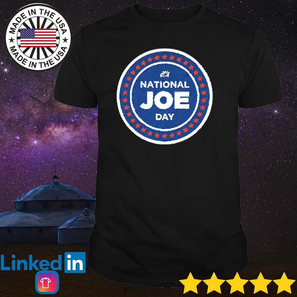 Funny It's National Joe Day shirt