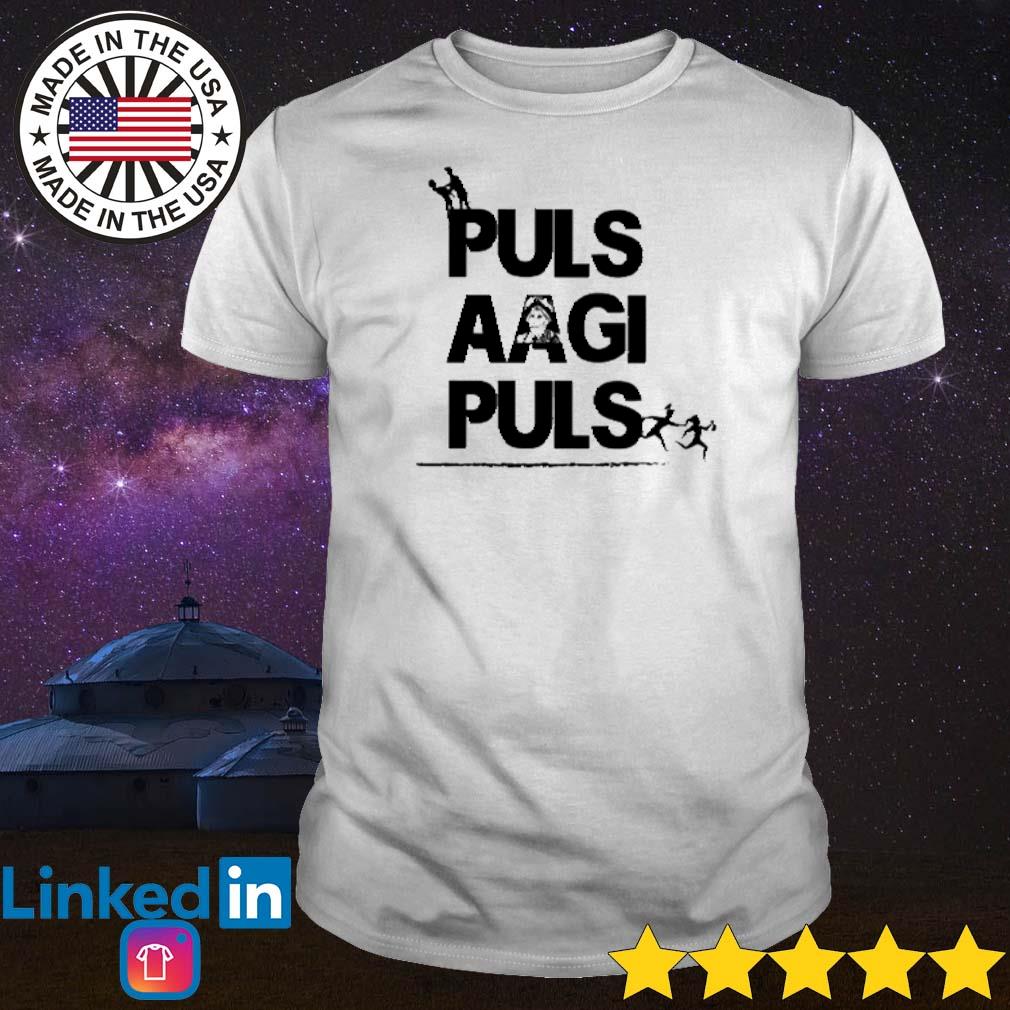Funny Puls Aagi Puls shirt