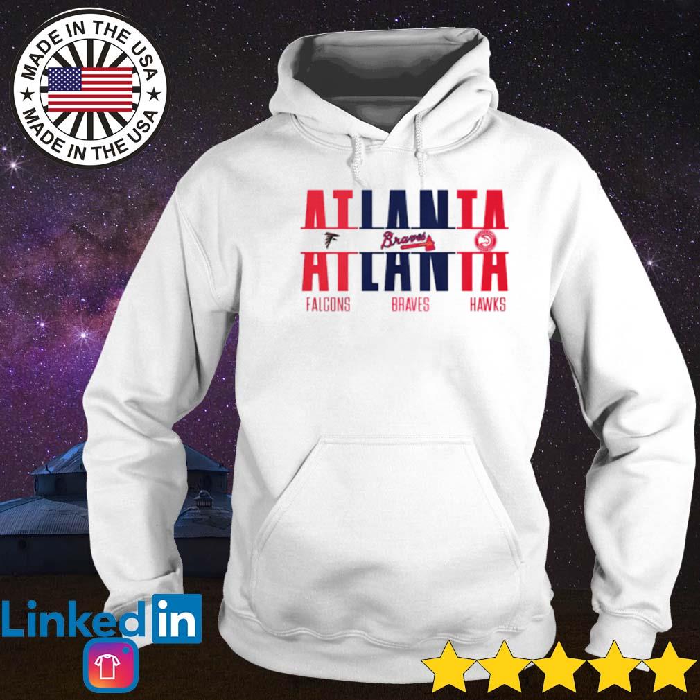 Atlanta Falcons Atlanta Braves And Atlanta Hawks 2023 Shirt, hoodie,  sweater, long sleeve and tank top