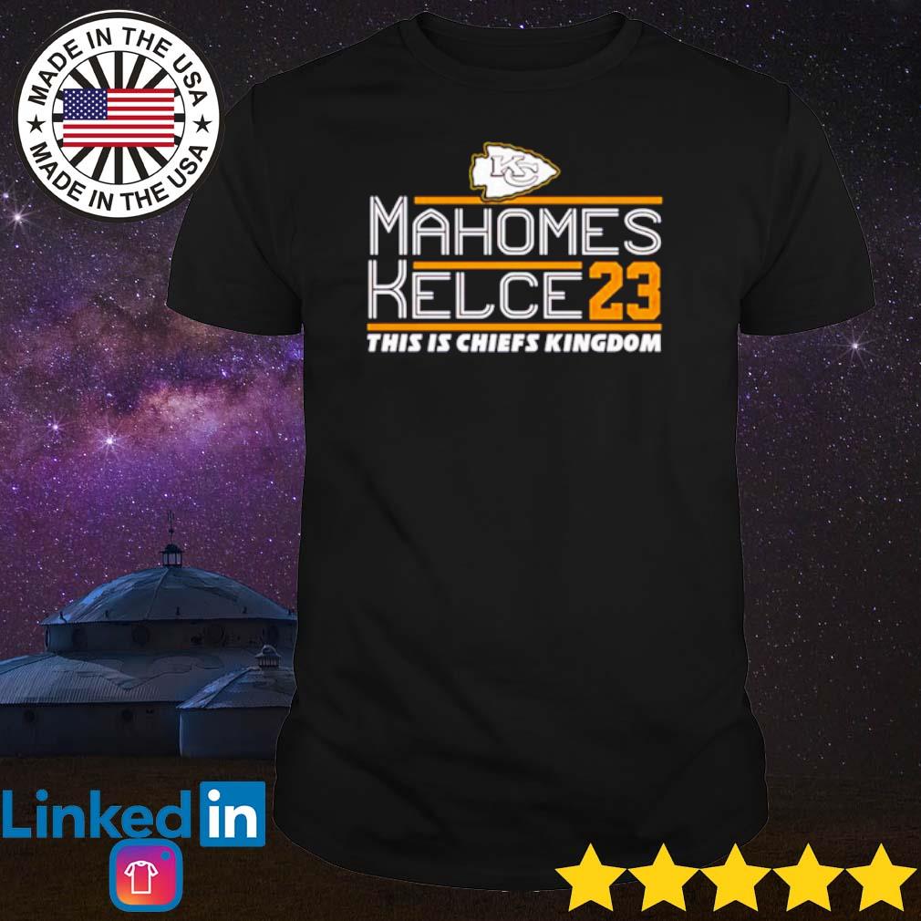 Mahomes Kelce 23 This Is Chiefs Kingdom Shirt, hoodie, sweater