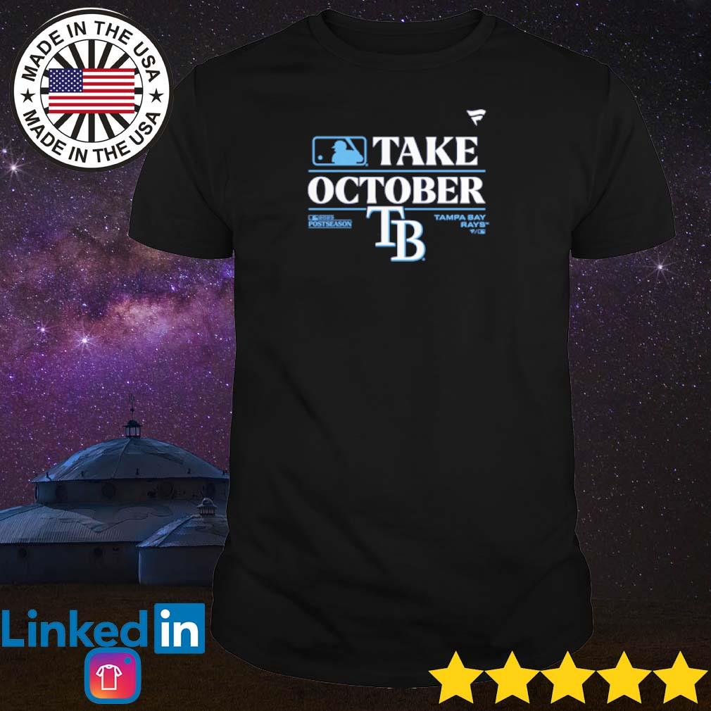 Tampa Bay Rays Take October 2023 Postseason Shirt