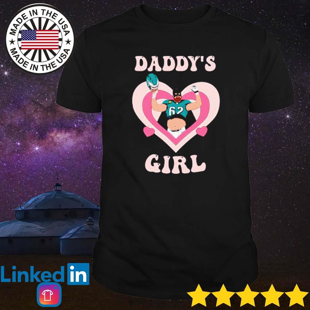 Top daddy's Girl Jason Kelce Philadelphia Eagles shirt, hoodie, sweater,  long sleeve and tank top