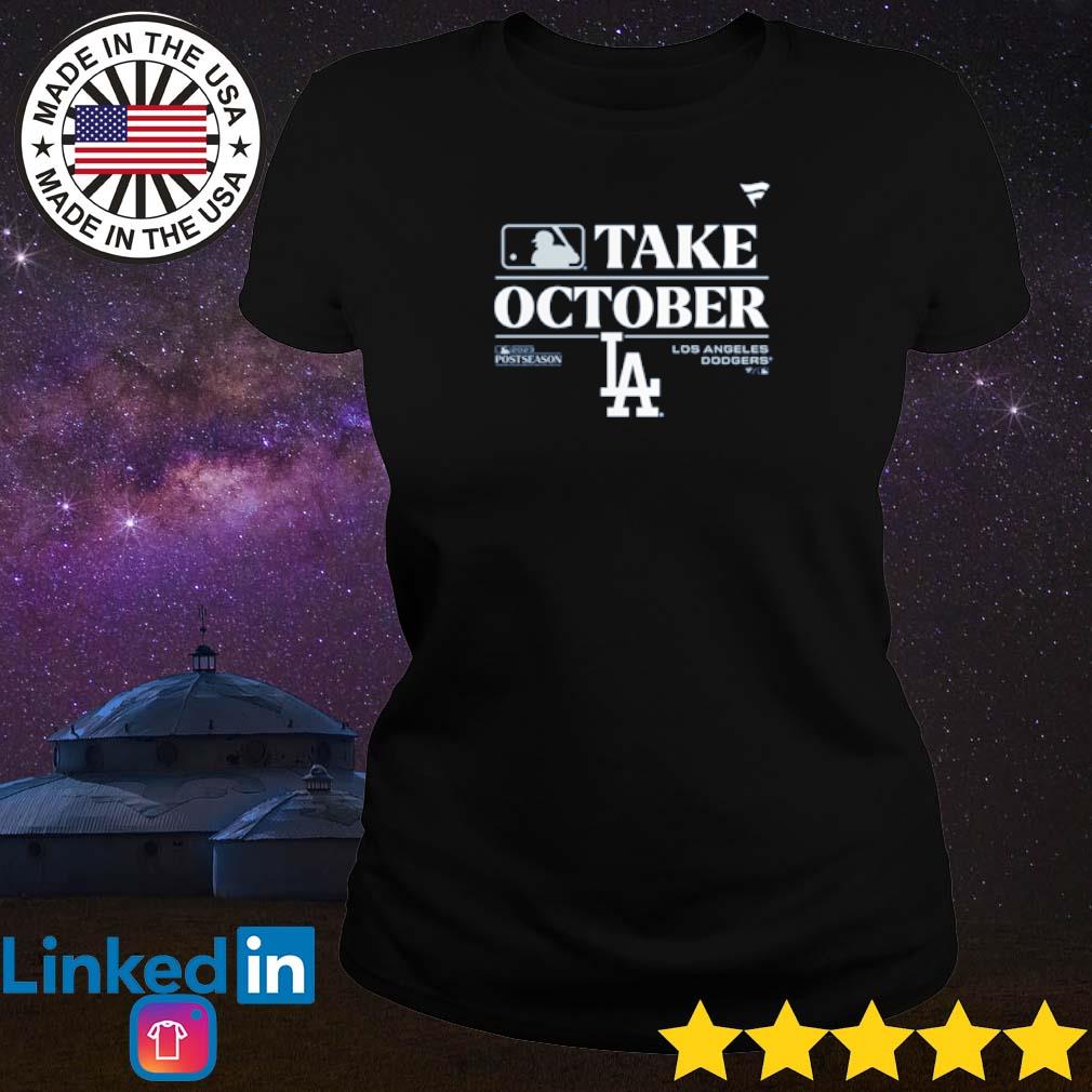 Los Angeles Dodgers Take October 2023 Postseason T Shirt