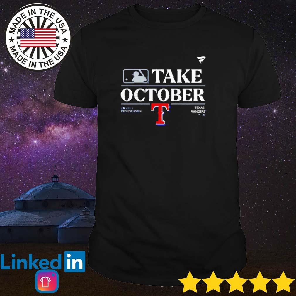 Texas Rangers Take October 2023 Postseason Shirt - Peanutstee