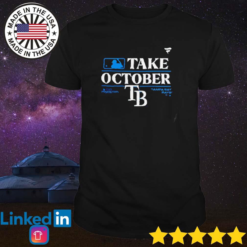 Tampa Bay Rays Take October 2023 Postseason Shirt