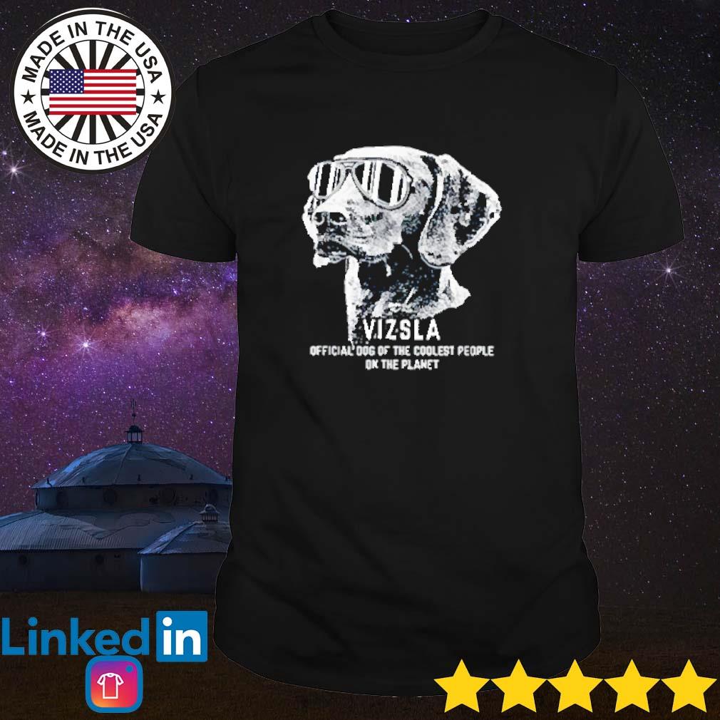Awesome Vizsla official dog of the coolest people on the planet shirt