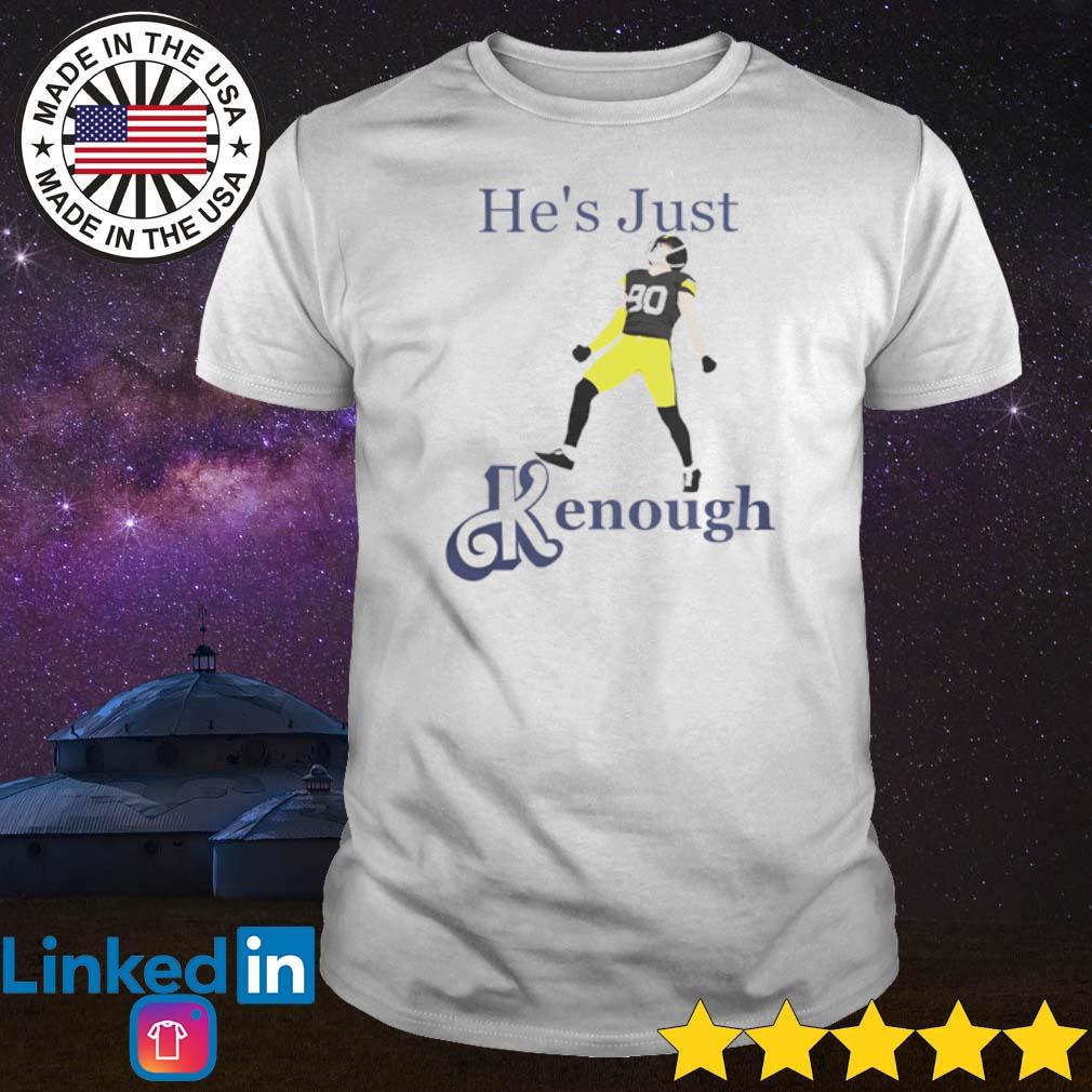 Best Steelers TJ Watt he’s just kenough shirt