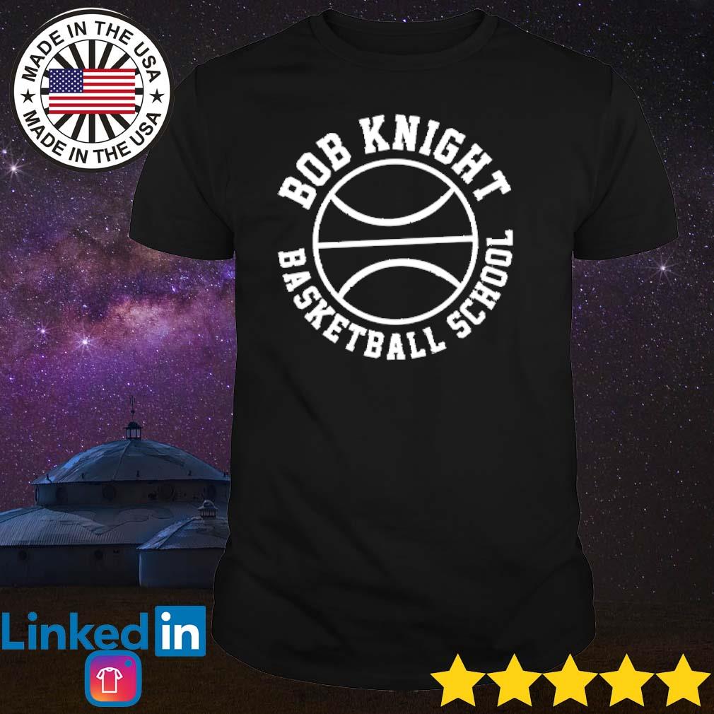 Funny Bob Knight basketball school shirt