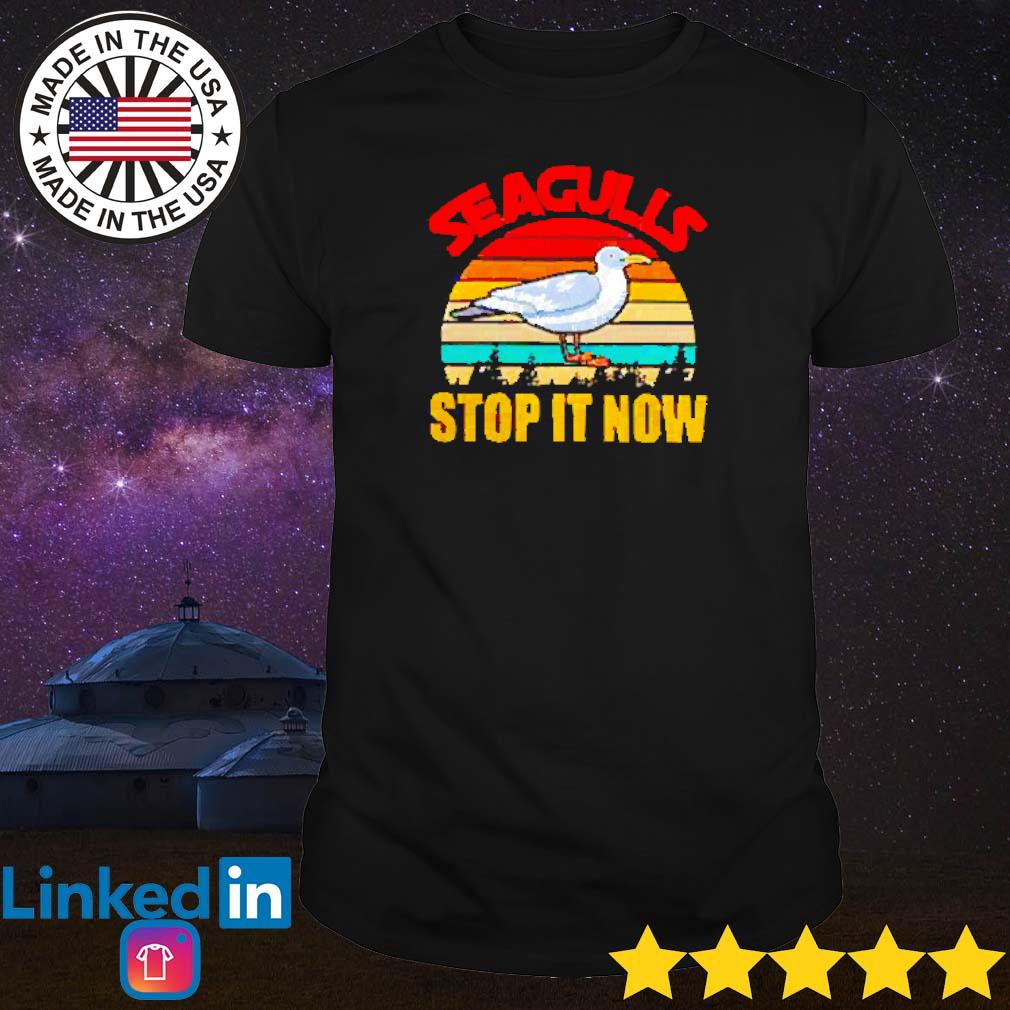 Funny Seagulls stop it now vintage shirt