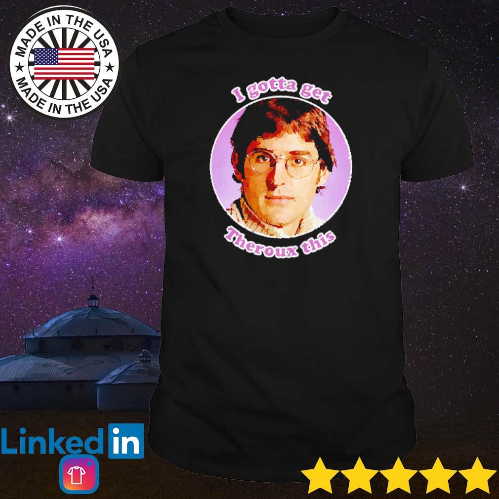 Official I gotta get Louis Theroux this shirt