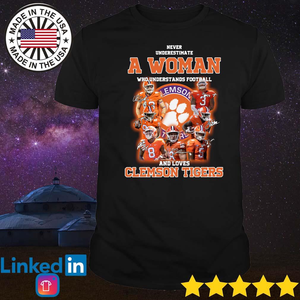 Premium Never underestimate a woman who understands football and loves Clemson Tigers shirt
