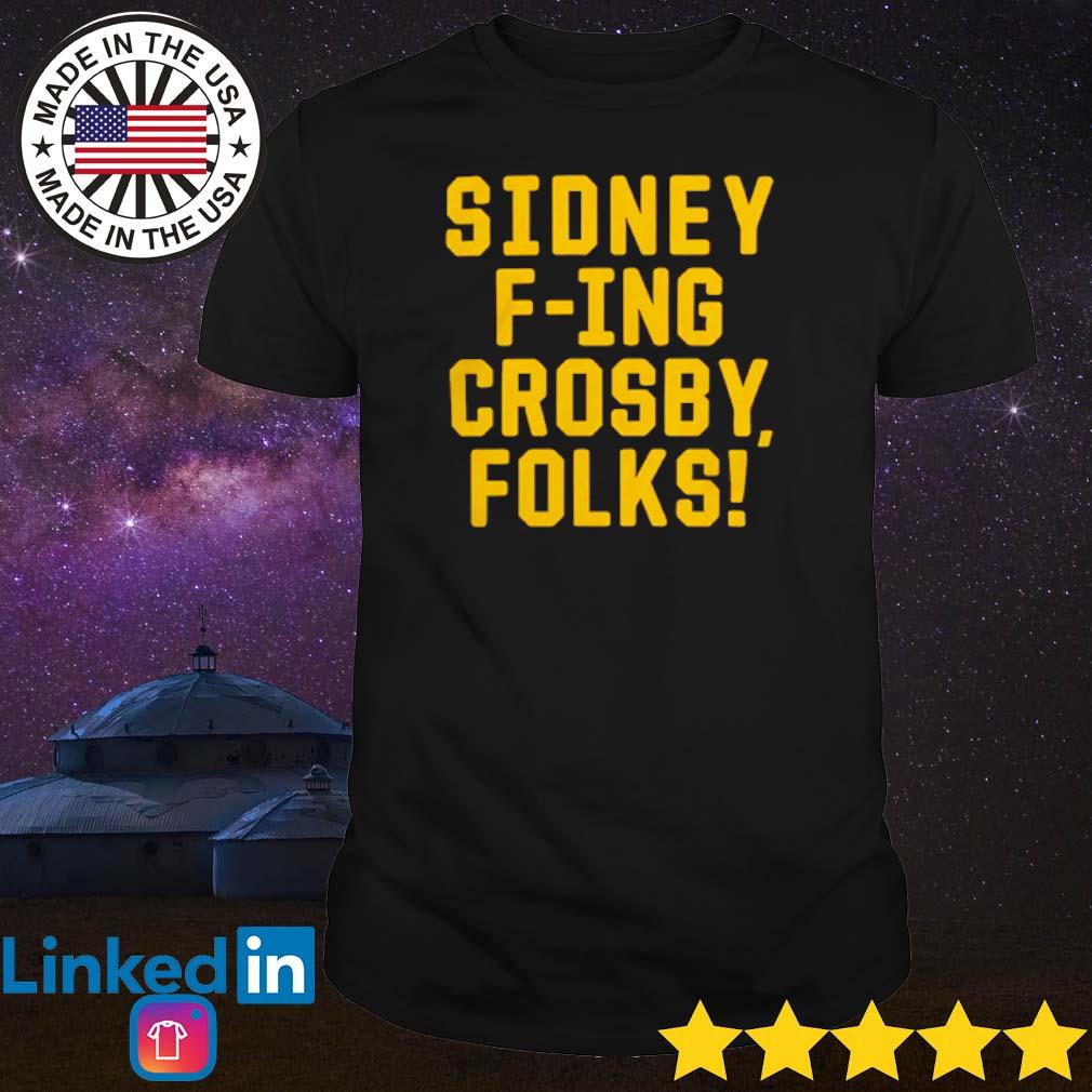 Premium Sidney fing crosby folks shirt